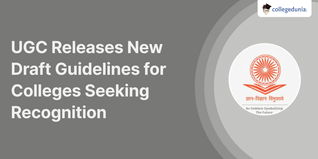 UGC Releases New Draft Guidelines for Colleges Seeking Recognition